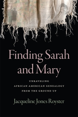 Finding Sarah and Mary: Unraveling African American Genealogy from the Ground Up (PB) (2026)