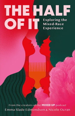 The Half of It: Exploring the Mixed-Race Experience (PB) (2025)