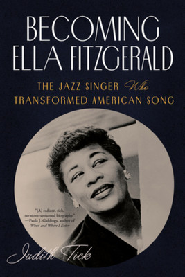 Becoming Ella Fitzgerald: The Jazz Singer Who Transformed American Song (PB) (2025)