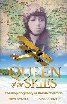 Queen of the Skies: The Inspiring Story of Bessie Coleman (PB) (2025)