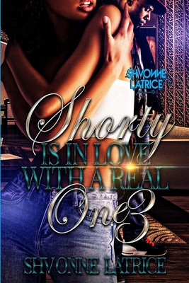 Shorty Is In Love with a Real One 3 (PB) (2024)
