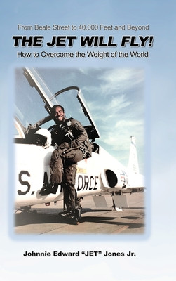 The Jet Will Fly!: How to Overcome the Weight of the World (HC) (2024)