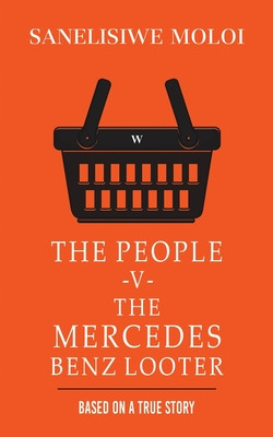 The People -V- The Mercedes Benz Looter (PB) (2024)