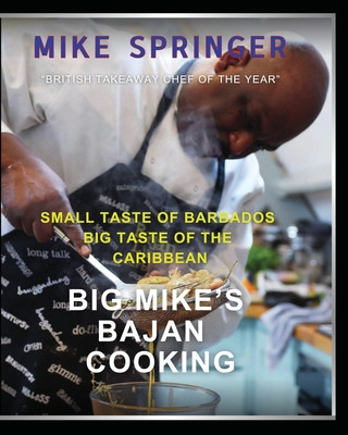 Big Mike's Bajan Cooking: Small Taste of Barbados Big Taste of the Caribbean (PB) (2024)