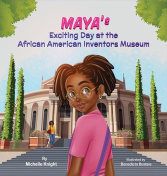 Maya's Exciting Day at the African American Inventors Museum (HC) (2024)