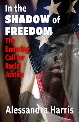 In the Shadow of Freedom: The Enduring Call for Racial Justice (PB) (2024)