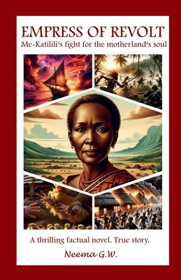 Empress Of Revolt: Me-Katilili's fight for the motherland's soul (PB) (2024)