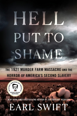Hell Put to Shame: The 1921 Murder Farm Massacre and the Horror of America's Second Slavery (HC) (2024)