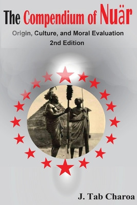 The Compendium of Nu?r Origin, Culture, and Moral Evaluation (PB) (2023) (Large Print)