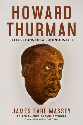 Howard Thurman: Reflections on a Luminous Life (HC) (2026)