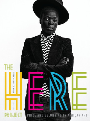 The Here Project: Pride and Belonging in African Art (HC) (2026)