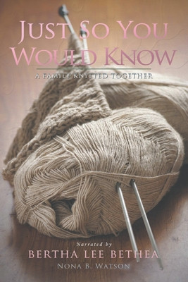 Just So You Would Know: A Family Knitted Together (PB) (2022)