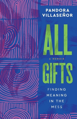 All Gifts: Finding Meaning in the Mess (PB) (2026)