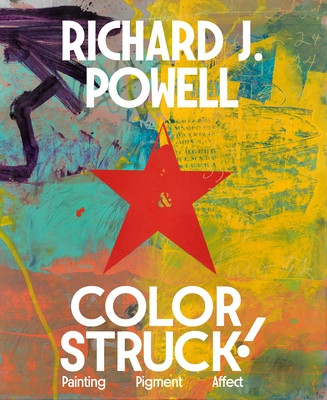 Colorstruck!: Painting, Pigment, Affect (HC) (2026)