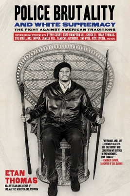 Police Brutality and White Supremacy: The Fight Against American Traditions (PB) (2022)