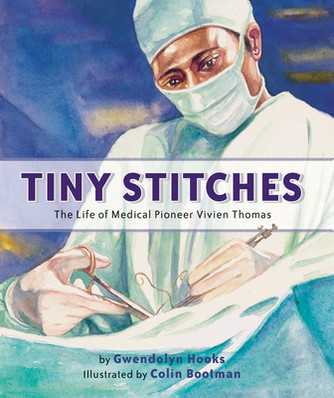 Tiny Stitches: The Life of Medical Pioneer Vivien Thomas (PB) (2026)