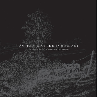 On the Matter of Memory: The Drawings of Harold Cromwell (PB) (2026)