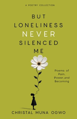 But Loneliness Never Silenced Me (PB) (2026)