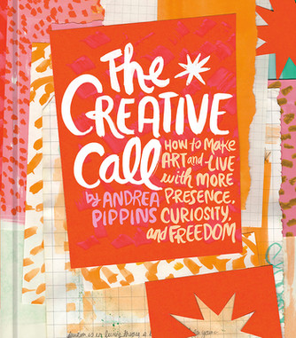 The Creative Call: How to Make Art and Live with More Presence, Curiosity, and Freedom (HC) (2026)