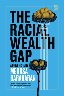The Racial Wealth Gap: A Brief History (PB) (2027)