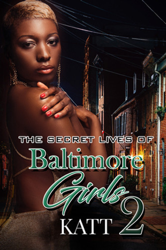 The Secret Lives of Baltimore Girls 2 The Secret Lives of Baltimore Girls 2