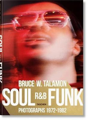 Bruce W. Talamon. Soul. R&b. Funk. Photographs 1972-1982 by Pearl Cleage & Bruce W. Talamon