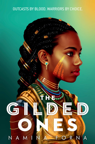 The Gilded Ones (Deathless #1) by Namina Forna