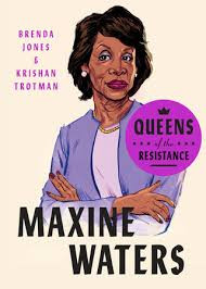 Queens of the Resistance: Maxine Waters (Queens of the Resistance) by Maxine Waters