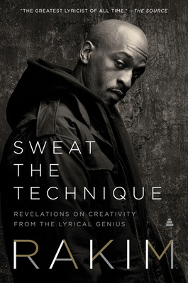 Sweat the Technique: Revelations on Creativity from the Lyrical