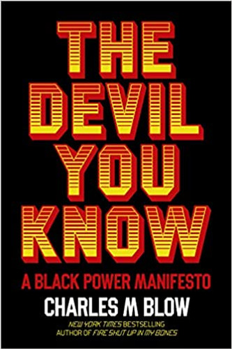 The Devil You Know by Charles M. Blow The Devil You Know by Charles M. Blow