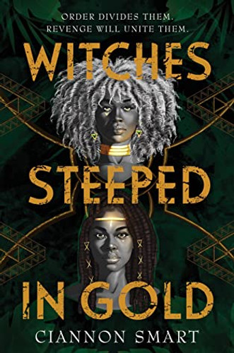 Witches Steeped in Gold by Ciannon Smar Witches Steeped in Gold by Ciannon Smar