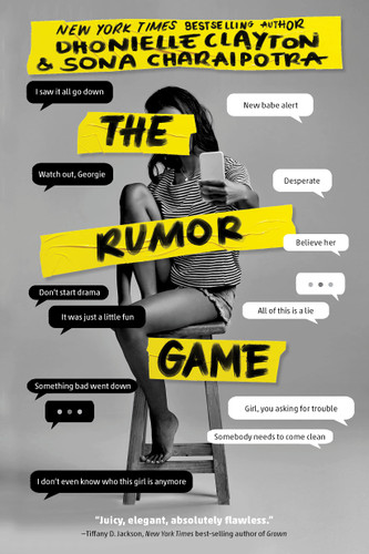 The Rumor Game by Dhonielle Clayton & Sona Charaipotra The Rumor Game by Dhonielle Clayton & Sona Charaipotra