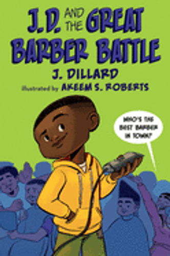 J.D. and the Great Barber Battle by J. Dillard & Illustrated by Akeem S. Roberts