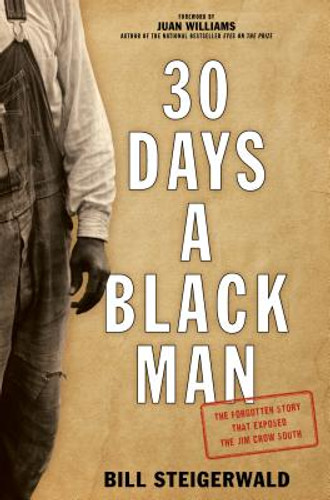 30 Days a Black Man: The Forgotten Story That Exposed the Jim Crow South (HC) (2017)