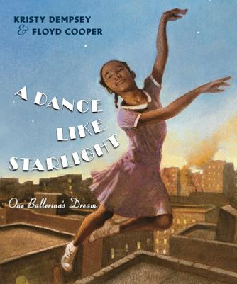 A Dance Like Starlight: One Ballerina's Dream (HC) (2014)