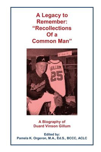 A Legacy to Remember: Recollections of a Common Man (PB) (2018) A Legacy to Remember: Recollections of a Common Man (PB) (2018)