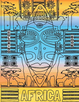 Africa Coloring Book: African Coloring Book of Animals and Landscapes of Africa (PB) (2021)