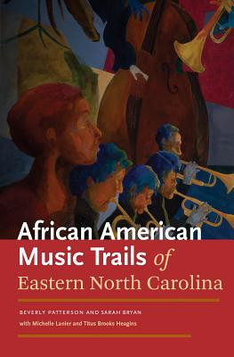 African American Music Trails of Eastern North Carolina [With CD (Audio)] (PB) (2013)