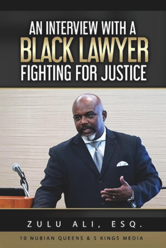 An Interview with a Black Lawyer Fighting for Justice (PB) (2020) An Interview with a Black Lawyer Fighting for Justice (PB) (2020)