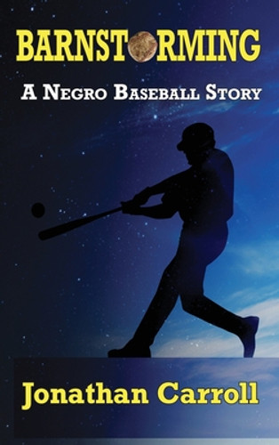 Barnstorming: A Negro Baseball Story (HC) (2021) Barnstorming: A Negro Baseball Story (HC) (2021)