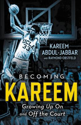 Becoming Kareem: Growing Up on and Off the Court (HC) (2017)