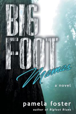 Bigfoot Mamas #2 (PB) (2016)