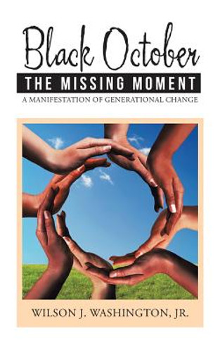 Black October The Missing Moment: A Manifestation of Generational Change (PB) (2017)