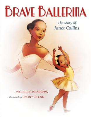 Brave Ballerina: The Story of Janet Collins (HC) (2019)