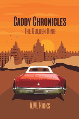 Caddy Chronicles, 1: The Golden King (PB) (2021)