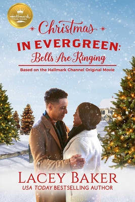 Christmas in Evergreen: Bells Are Ringing: Based on a Hallmark Channel Original Movie (PB) (2021)