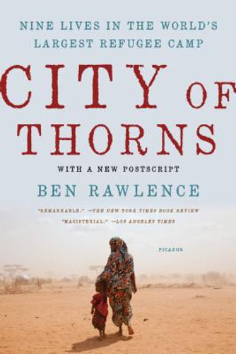 City of Thorns: Nine Lives in the World's Largest Refugee Camp (PB) (2017)