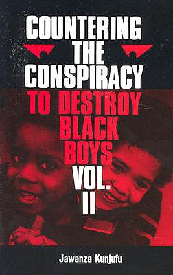 Countering the Conspiracy to Destroy Black Boys Vol. II, 2 (PB) (1986)