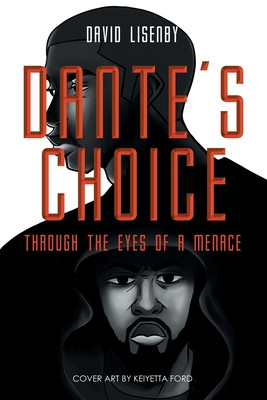 Dante's Choice: Through the Eyes of a Menace (PB) (2020)