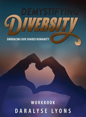 Demystifying Diversity Workbook: Embracing our Shared Humanity (PB) (2020)